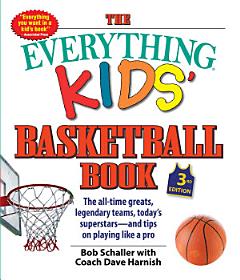 The Everything Kids\' Basketball Book