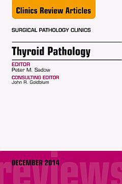 Endocrine Pathology, An Issue of Surgical Pathology Clinics