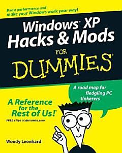 Windows XP Hacks & Mods For Dummies