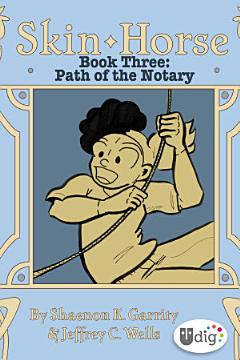 Skin Horse: Book Three—Path of the Notary