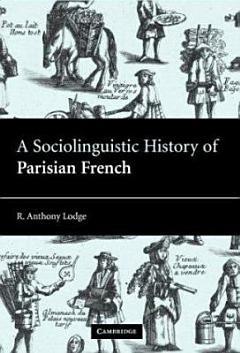 A Sociolinguistic History of Parisian French