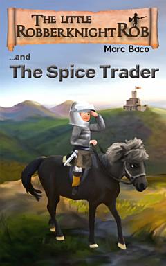 The Little Robber Knight And The Spice Trader