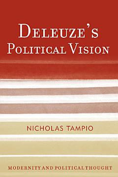 Deleuze\'s Political Vision