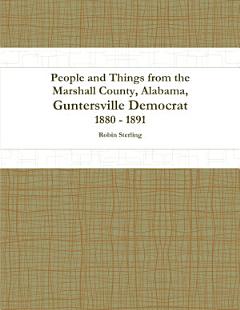 People and Things from the Marshall County, Alabama, Guntersville Democrat 1880 - 1891