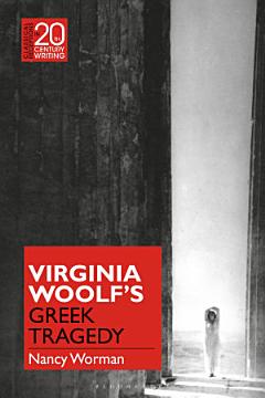 Virginia Woolf\'s Greek Tragedy