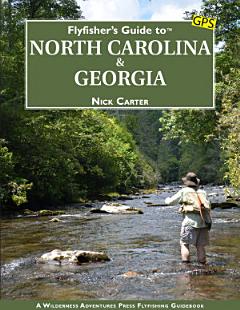 Flyfisher\'s Guide to North Carolina & Georgia