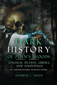 Dark History of Penn\'s Woods II