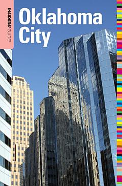 Insiders\' Guide® to Oklahoma City