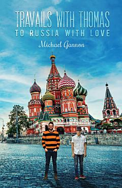 Travails with Thomas: To Russia with Love