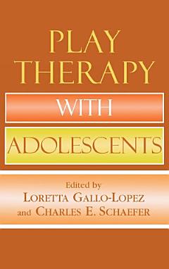 Play Therapy with Adolescents