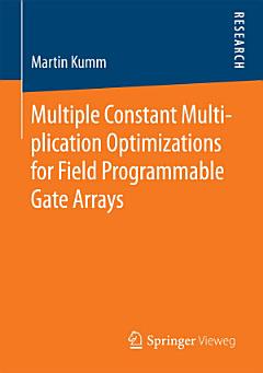 Multiple Constant Multiplication Optimizations for Field Programmable Gate Arrays