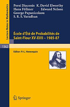 Ecole d\'Ete de Probabilites de Saint-Flour XV-XVII, 1985-87