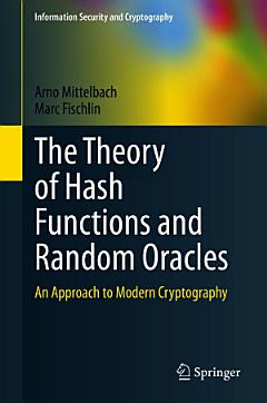 The Theory of Hash Functions and Random Oracles