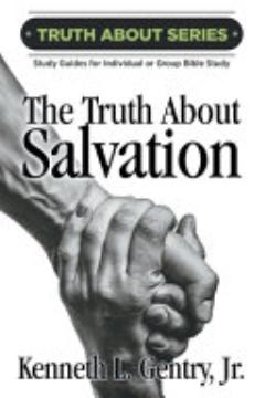 The Truth about Salvation