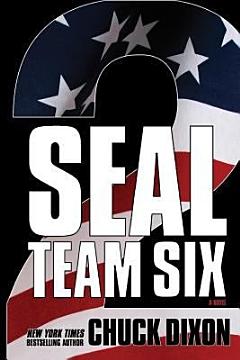 SEAL Team Six 2: A Novel: #2 in ongoing hit series