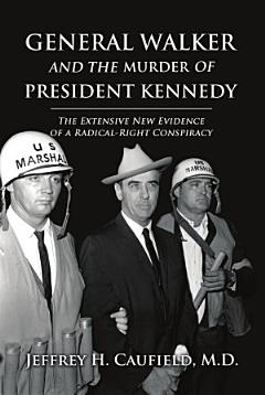 General Walker and the Murder of President Kennedy