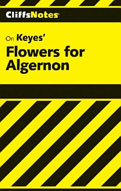 CliffsNotes on Keyes\' Flowers For Algernon