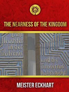 The Nearness of the Kingdom