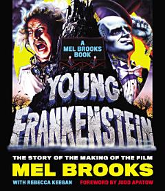 Young Frankenstein: A Mel Brooks Book