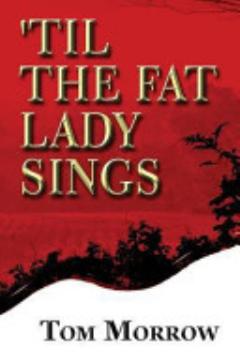 \'Til the Fat Lady Sings