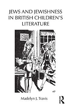 Jews and Jewishness in British Children’s Literature