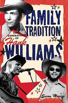 Family Tradition - Three Generations of Hank Williams