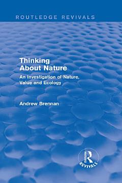 Thinking about Nature (Routledge Revivals)