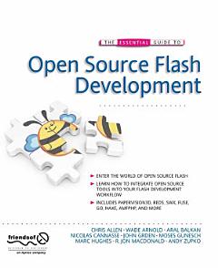 The Essential Guide to Open Source Flash Development