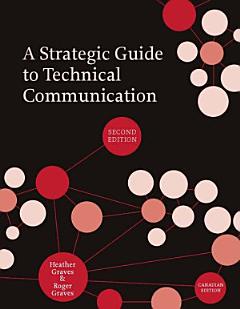 A Strategic Guide to Technical Communication - Second Edition (Canadian)