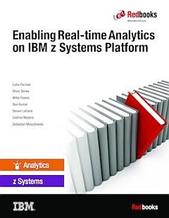 Enabling Real-time Analytics on IBM z Systems Platform