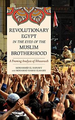 Revolutionary Egypt in the Eyes of the Muslim Brotherhood