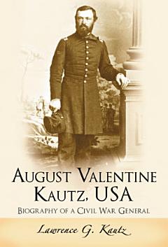 August Valentine Kautz, USA