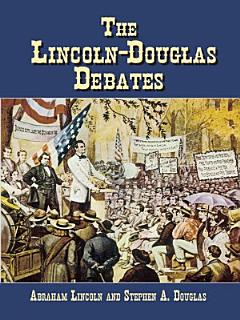 The Lincoln-Douglas Debates