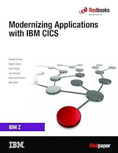 Modernizing Applications with IBM CICS