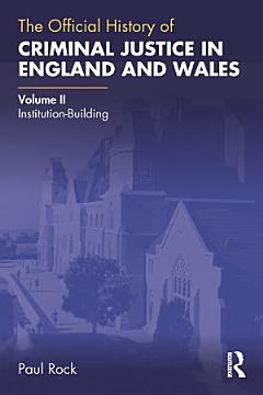 The Official History of Criminal Justice in England and Wales