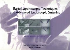 Basic Laparoscopic Techniques And Advanced Endoscopic Suturing: A Practical Guidebook