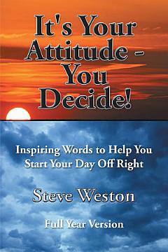 It\'s Your Attitude - You Decide!