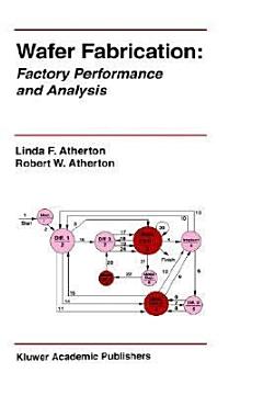 Wafer Fabrication: Factory Performance and Analysis