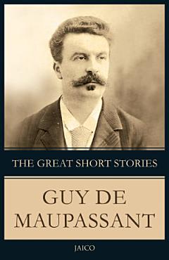 The Great Short Stories Guy De Maupassant