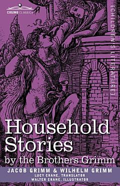 Household Stories by the Brothers Grimm