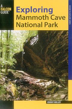 Exploring Mammoth Cave National Park