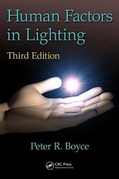 Human Factors in Lighting, Third Edition