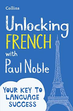 Unlocking French with Paul Noble