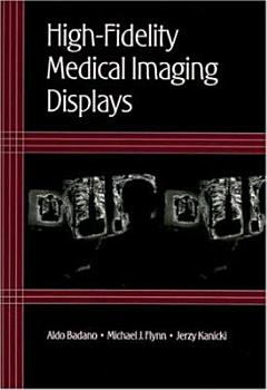 High-fidelity Medical Imaging Displays