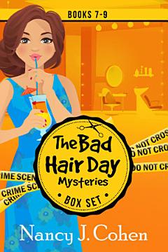 The Bad Hair Day Mysteries Box Set Volume Three