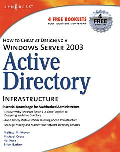 How to Cheat at Designing a Windows Server 2003 Active Directory Infrastructure