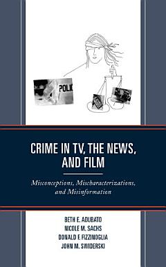 Crime in TV, the News, and Film