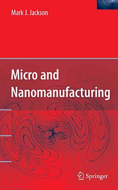 Micro and Nanomanufacturing