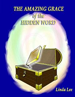 The Amazing Grace of the Hidden Word