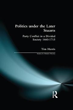 Politics under the Later Stuarts